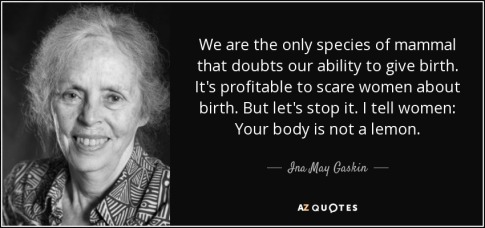 quote-we-are-the-only-species-of-mammal-that-doubts-our-ability-to-give-birth-it-s-profitable-ina-may-gaskin-92-72-70
